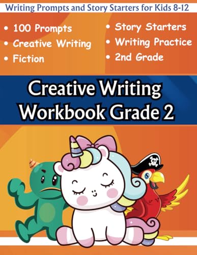 Creative Writing Workbook Grade 2: Writing Prompts and Story Starters for Kids 8-12 (The Amazing World of Writing) von Independently published